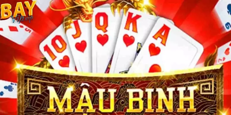 Mậu binh Tổng quan nhất về mậu binh
